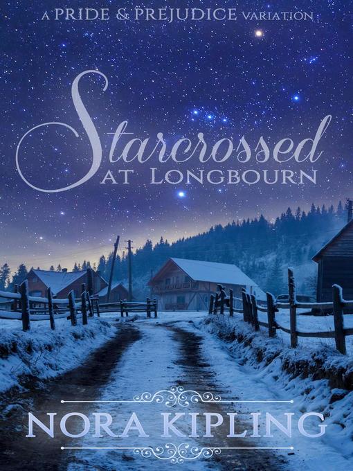 Title details for Starcrossed at Longbourn by Nora Kipling - Available